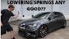 Are Lowering Springs A Mistake Mk 7 5 Golf R Neuspeed Lowing Spring Review