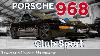 Porsche Perfection Unveiling The 968 Club Sport S Secrets Tyrrell S Classic Workshop